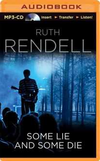 Some Lie and Some Die - Nigel Anthony, Ruth Rendell