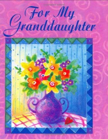 For My Granddaughter [With Ribbon with 24k Gold-Plated Charm] - Lois L. Kaufman