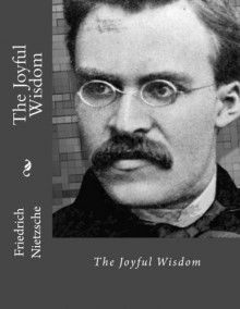 The Joyful Wisdom - Friedrich Nietzsche, Thomas Common