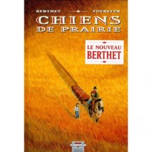 Chiens De Prairie - Philippe Foerster, Berthet