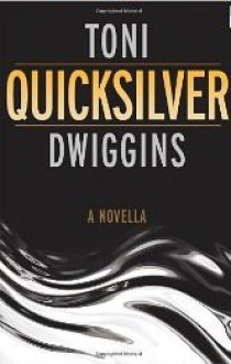 Quicksilver - Toni Dwiggins