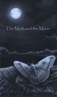 The Moth and the Moon - David Kelley