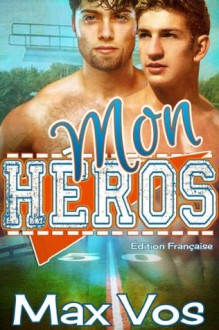 Mon Héros (French Edition) - Max Vos