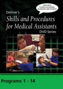 Delmar Learning's Skills and Procedures for Medical Assistants DVDs, with Closed Captioning - Delmar Learning, Cengage Learning Delmar