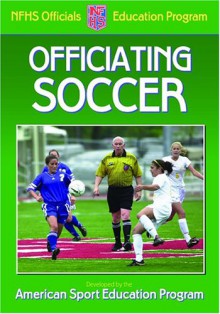 Officiating Soccer - American Sport Education Program