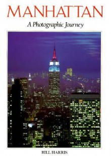 Manhattan: A Photographic Journey (Photo Journey) - Colour Library Books