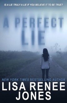 A Perfect Lie - Lisa Renee Jones