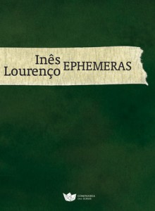 Ephemeras - Inês Lourenço