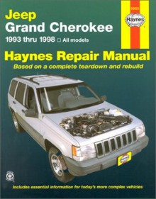 Jeep Grand Cherokee Automotive Repair Manual: All Jeep Grand Cherokee Models 1993 Through 1998 (Haynes Automotive Repair Manual Series) - Larry Warren, Larry Wareen, John Harold Haynes