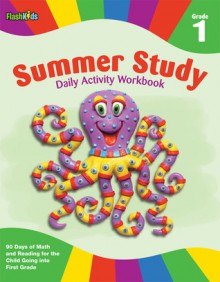 Summer Study Daily Activity Workbook: Grade 1 (Flash Kids Summer Study) - Flash Kids Editors