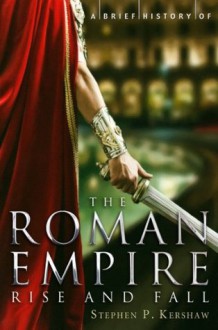 A Brief History of the Roman Empire (Brief Histories) - Robinson