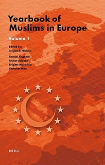 Yearbook Of Muslims In Europe - Jorgen G. Nielsen, Samim Akgonul, Christian Moe, Nadia Jeldtoft, Brigette Marechal