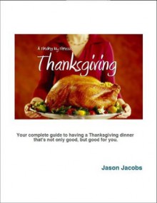 Slow Carb Thanksgiving Recipes - A Finding My Fitness Holiday - Jason Jacobs