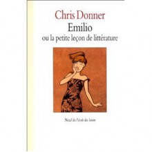 Emilio ou la petite leçon de littérature - Chris Donner