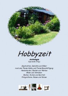 Hobbyzeit (InEsAnthologien) (German Edition) - Gisela Kurfürst-Meins, Inge Escher