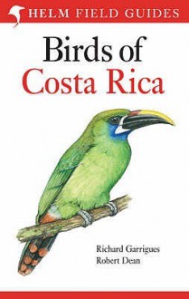 Birds Of Costa Rica (Helm Field Guides) - Richard Garrigues