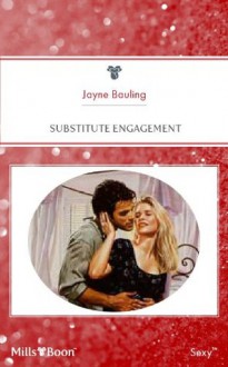 Mills & Boon : Substitute Engagement - Jayne Bauling