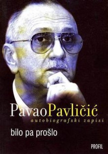 Bilo pa prošlo - Pavao Pavličić