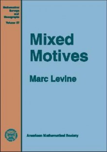 Mixed Motives - Marc H. Levine