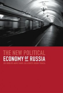 The New Political Economy of Russia - Erik Berglof