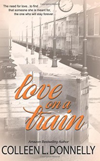 Love on a Train - Colleen L. Donnelly