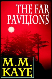 The Far Pavilions (Vol. 1) Part 1 Of 2 - M.M. Kaye