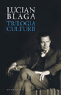 Trilogia Culturii - Lucian Blaga