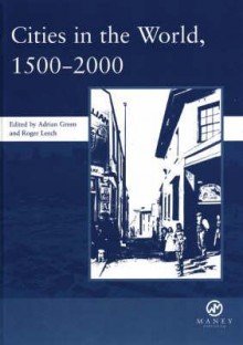 Cities in the World, 1500-2000 - Adrian Green