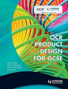 Ocr Product Design For Gcse - Austin Strickland, Bob White