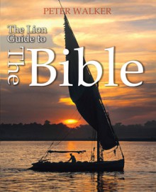 The Lion Guide to the Bible - Peter Walker