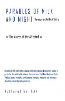 Parables of Milk and Might: Development Political Satire - The Voices of the Affected - RAN