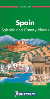 Michelin Green Guide Spain: Balearic and Canary Islands - Michelin Travel Publications