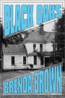 Black Oaks - Brenda Brown