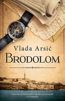 Brodolom - Vlada Arsić