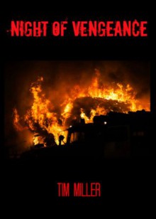 Night of Vengeance - Tim Miller