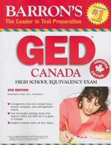 Barron's GED Canada: High School Equivalency Exam - Christopher Smith, Max Peters, Samuel C. Brownstein