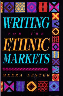 Writing for the Ethnic Markets - Meera Lester