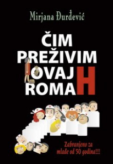 Čim preživim ovaj roman - Mirjana Djurdjevic, Mirjana Đurđević