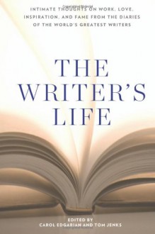 The Writer's Life - Tom Jenks, Carol Edgarian