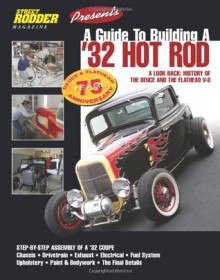 A Guide to Building a '32 Hot Rod - Ron Ceridono