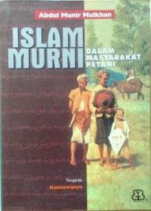 Islam Murni dalam Masyarakat Petani - Abdul Munir Mulkhan