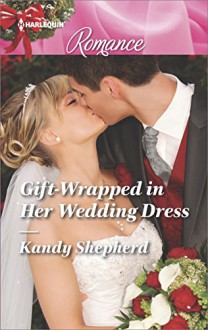 Gift-Wrapped in Her Wedding Dress (Sydney Brides) - Kandy Shepherd