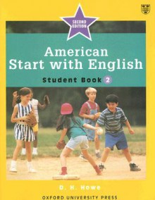 American Start with English: Student Book 2 - D.H. Howe