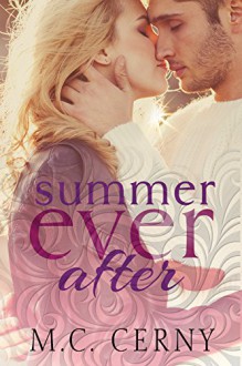 Summer Ever After - M.C. Cerny