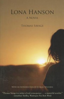 Lona Hanson (Drumlummon Montana Literary Masters) - Thomas Savage