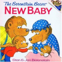 The Berenstain Bears' New Baby - Stan Berenstain, Jan Berenstain