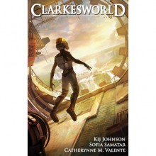 Clarkesworld Magazine Issue 71 - Catherynne M. Valente, Neil Clarke, Kij Johnson, Sofia Samatar