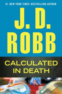 Calculated in Death - J.D. Robb