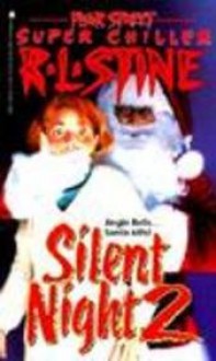 Silent Night 2 (Fear Street Super Chillers, No. 5) - R. L. Stine