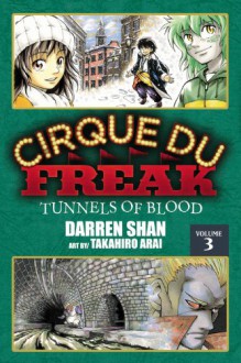 Cirque du Freak, Vol. 3: Tunnels of Blood - Darren Shan